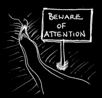 Beware of attention!